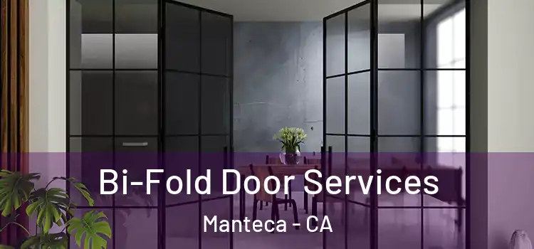  Bi-Fold Door Services Manteca - CA
