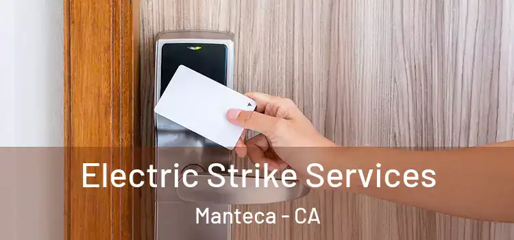  Electric Strike Services Manteca - CA