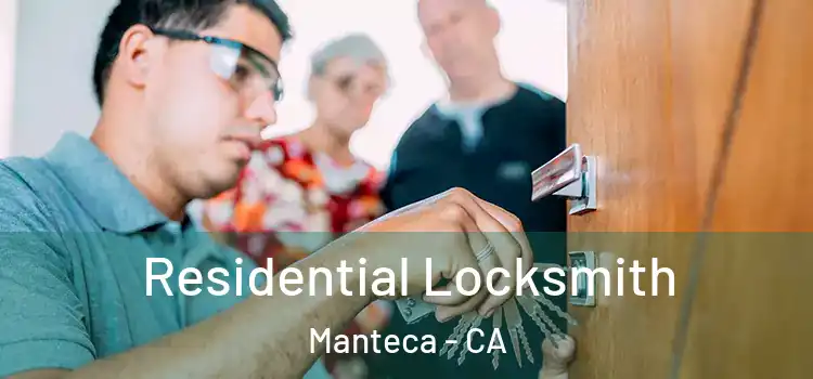 Residential Locksmith Manteca - CA