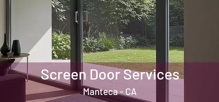  Screen Door Services Manteca - CA