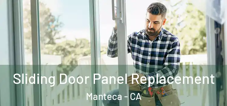  Sliding Door Panel Replacement Manteca - CA