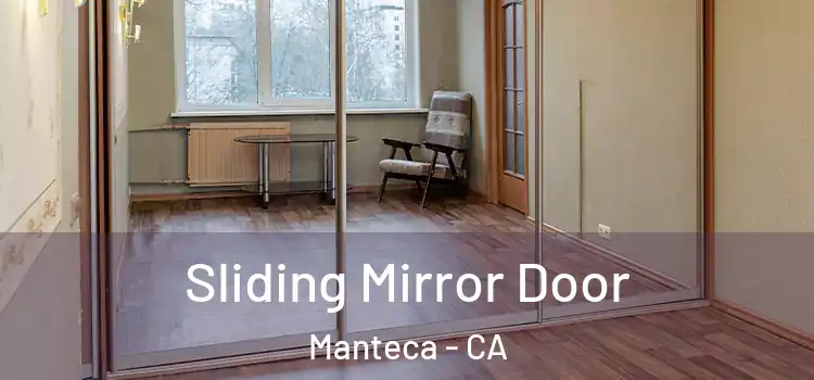  Sliding Mirror Door Manteca - CA