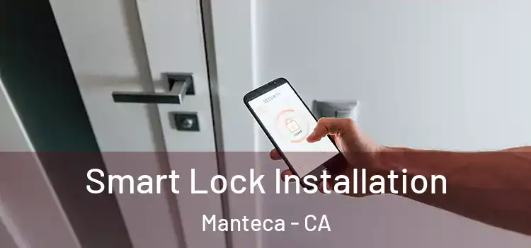 Smart Lock Installation Manteca - CA
